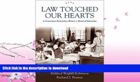 FAVORITE BOOK  Law Touched Our Hearts: A Generation Remembers Brown v. Board of Education  BOOK