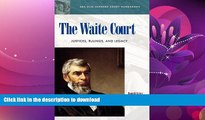 FAVORIT BOOK The Waite Court: Justices, Rulings, and Legacy (ABC-CLIO Supreme Court Handbooks)