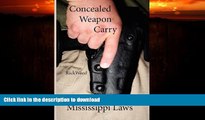 EBOOK ONLINE  Concealed Weapon Carry: Mississippi Laws  PDF ONLINE
