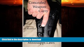 EBOOK ONLINE  Concealed Weapon Carry: Mississippi Laws  PDF ONLINE