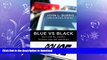 READ BOOK  Blue vs. Black: Let s End the Conflict Between Cops and Minorities FULL ONLINE