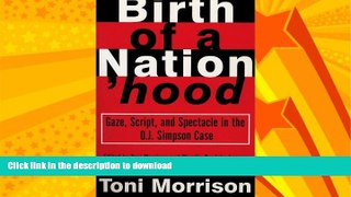 FAVORITE BOOK  Birth of a Nation hood: Gaze, Script, and Spectacle in the O. J. Simpson Case