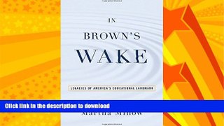 READ  In Brown s Wake: Legacies of America s Educational Landmark (Law and Current Events