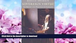 EBOOK ONLINE Sovereign Virtue: The Theory and Practice of Equality FREE BOOK ONLINE