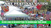 [DOWNLOAD] PDF BOOK Art Festival Guide: The Artist s Guide to Selling in Art Festivals Collection