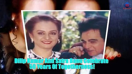 Dilip Kumar And Saira Banu Celebrate 50 Years Of Togetherness!