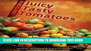 [PDF] How to Grow Juicy Tasty Tomatoes Full Online