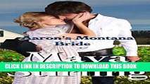[PDF] Aaron s Montana Bride (Sweet, clean Western Historical Romance)(Montana Ranchers and Brides
