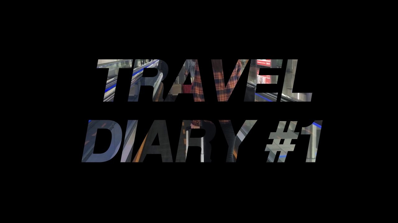 Travel Diary #1