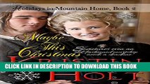 [PDF] Maybe This Christmas: A Sweet Historical Western Holiday Romance Novella (Holidays in