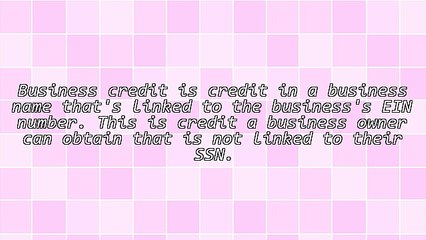 What You Should Know About Business Credit, But Probably Don't