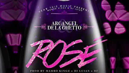 Rosé - Arcangel Ft De la Ghetto [ Audio Oficial ]