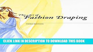 [EBOOK] DOWNLOAD The Art of Fashion Draping 3rd edition PDF