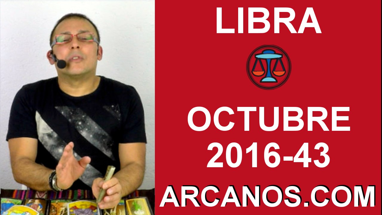 LIBRA OCTUBRE 2016-16 al 22 de octubre-Horoscopo del Amor Solteros Parejas-Tarot-ARCANOS.COM
