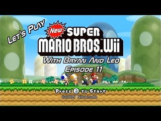 Let's Play New Super Mario Bros. Wii - Episode 11 - With Bryan And Leo