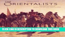 [EBOOK] DOWNLOAD Orientalists: Western Artists in Arabia, the Sahara, Persia and GET NOW