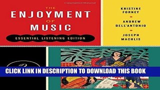 [EBOOK] DOWNLOAD The Enjoyment of Music: Essential Listening Edition GET NOW