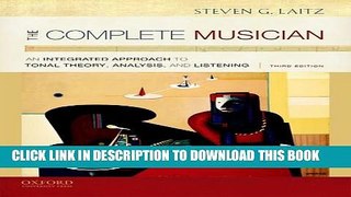 [EBOOK] DOWNLOAD The Complete Musician: An Integrated Approach to Tonal Theory, Analysis, and