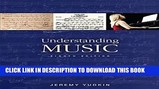 [EBOOK] DOWNLOAD Understanding Music (8th Edition) PDF