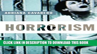 [PDF] Horrorism: Naming Contemporary Violence (New Directions in Critical Theory) Full Collection