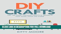 [DOWNLOAD PDF] DIY Crafts (2nd Edition): The 100 Most Popular Crafts   Projects That Make Your