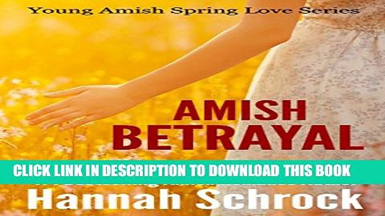 [PDF] Amish Betrayal (Amish Romance) (Amish Young Spring Love Short Stories Series - Book Four)