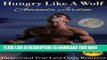 [PDF] Clean Romance: PARANORMAL ROMANCE:Hungry Like A Wolf (Wolf Shifter Werewolf Military