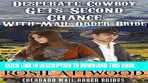 [PDF] Western Historical Romance; Mail Order Bride; Desperate Cowboy Gets Second Chance With Mail