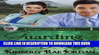 [PDF] Guarding Her Heart: A Christian Romance (BlackThorpe Security Book 1) Full Colection