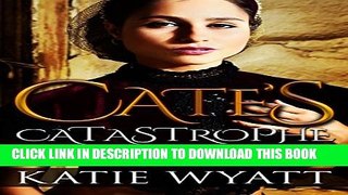 [PDF] Mail Order Bride: Cate s Catastrophe: Inspirational Historical Western Romance (Black Hills