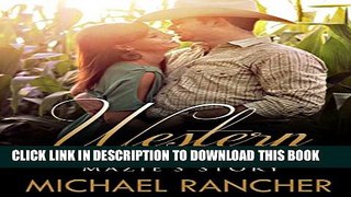 [PDF] WESTERN ROMANCE: Mazie s Story - A Story of Wealth, Shallow Lifestyles, Family Rifts and