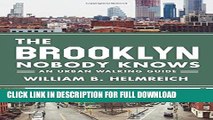 [DOWNLOAD PDF] The Brooklyn Nobody Knows: An Urban Walking Guide READ BOOK ONLINE
