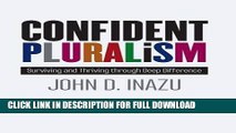 [DOWNLOAD PDF] Confident Pluralism: Surviving and Thriving through Deep Difference READ BOOK ONLINE