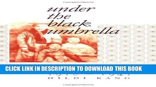 [PDF] Under the Black Umbrella: Voices from Colonial Korea, 1910-1945 Popular Online