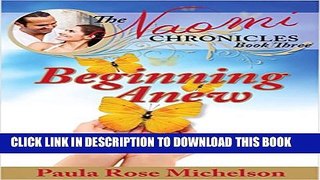 [PDF] Beginning Anew (The Naomi Chronicles Book 3) Popular Collection