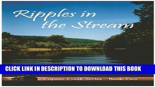 [PDF] Ripples in the Stream (Copper Creek Series Book 2) Popular Collection