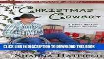 [PDF] The Christmas Cowboy: (Sweet Western Holiday Romance) (Rodeo Romance Book 1) Full Online