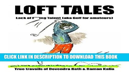 [PDF] LOFT Tales (Lack of F***ing Talent aka Golf for Amateurs) Full Online