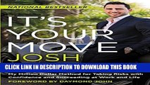 [Read PDF] It s Your Move: My Million Dollar Method for Taking Risks with Confidence and