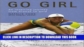 [PDF] Go Girl: An Inspiring Journey from Bronze to Gold Popular Online