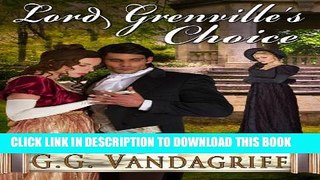 [PDF] Lord Grenville s Choice (The Grenville Chronicles Book 1) Full Colection