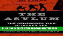 [Read PDF] The Asylum: The Renegades Who Hijacked the World s Oil Market Download Online
