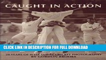 [DOWNLOAD PDF] Caught in Action: 20 Years of West Indies Cricket Photography READ BOOK FREE