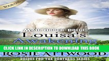 [PDF] Mail Order Bride: Louisa s Awakening: Clean Western Historical Romance - Brides For The