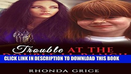 [PDF] Trouble At The Double LL Ranch: Saving Katy Marie (Kansas Prairie Series Book 2) Full