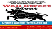 [Read PDF] Wall Street Meat: My Narrow Escape from the Stock Market Grinder Ebook Online