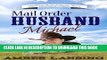 [PDF] Mail Order Husband Michael: A Clean Western Historical Romance (Mail Order Brides of Montana