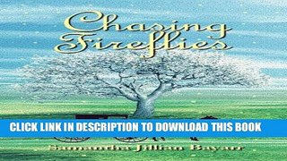 [PDF] Chasing Fireflies: Book 5: Amish, Christian Romance (Jacob s Daughter Series) Full Online