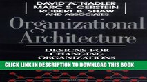 [Read PDF] Organizational Architecture: Designs for Changing Organizations (J-B US non-Franchise