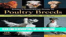 [DOWNLOAD PDF] Storey s Illustrated Guide to Poultry Breeds: Chickens, Ducks, Geese, Turkeys,